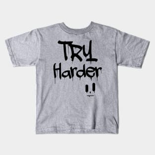 Try Harder Kids T-Shirt